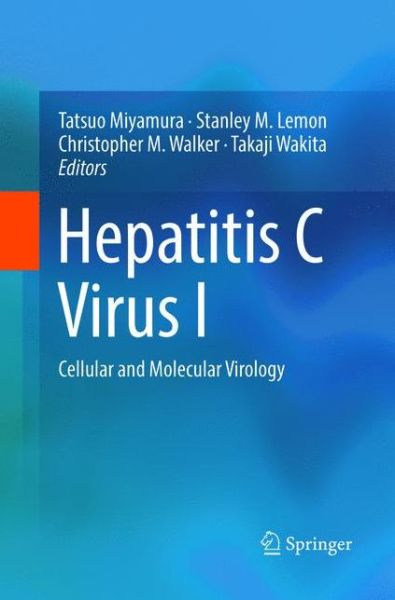 Cover for Hepatitis C Virus I: Cellular and Molecular Virology (Paperback Book) [Softcover reprint of the original 1st ed. 2016 edition] (2018)