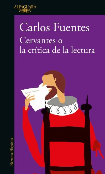 Cover for Carlos Fuentes · Cervantes o la Crítica de la Lectura (Book) (2023)