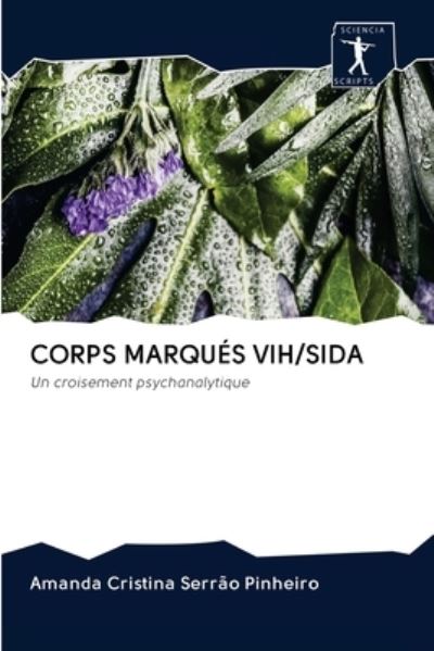 Cover for Amanda Cristina Serrão Pinheiro · Corps Marques Vih / Sida (Pocketbok) (2020)