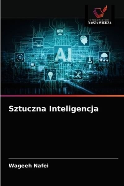Cover for Wageeh Nafei · Sztuczna Inteligencja (Paperback Book) (2020)
