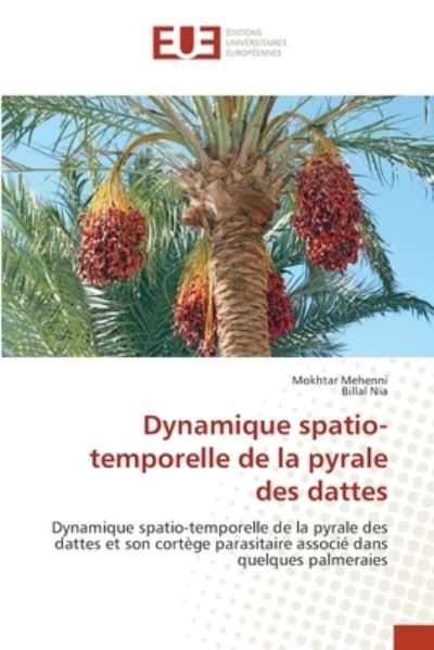 Cover for Mokhtar Mehenni · Dynamique spatio-temporelle de la pyrale des dattes (Paperback Book) (2022)