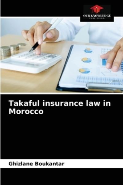 Cover for Ghizlane Boukantar · Takaful insurance law in Morocco (Pocketbok) (2021)