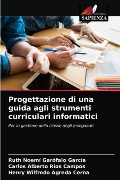 Cover for Ruth Noemi Garofalo Garcia · Progettazione di una guida agli strumenti curriculari informatici (Paperback Book) (2021)