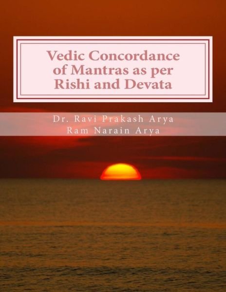 Cover for Sh. Ram Narain Arya · Vedic Concordance of Mantras As Per Rishi and Devata (Volume 1) (Sanskrit Edition) (Pocketbok) [Sanskrit, 2 edition] (2014)