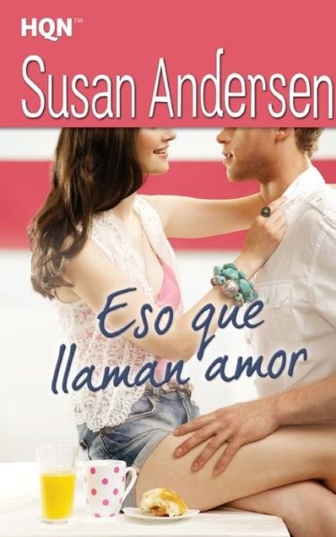 Cover for Susan Andersen · Eso que llaman amor (Paperback Book) (2017)