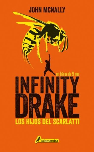 Cover for John Mcnally · Infinity Drake 1: Los Hijos Del Scarlatti (Pocketbok) (2015)