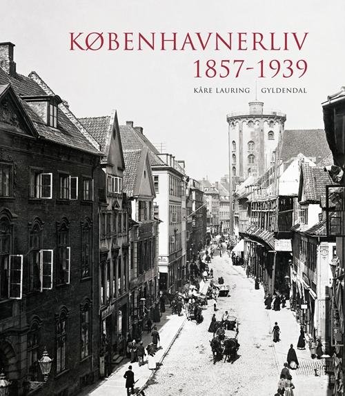 Cover for Kåre Lauring · Københavnerliv (Inbunden Bok) [2:a utgåva] [Indbundet] (2010)