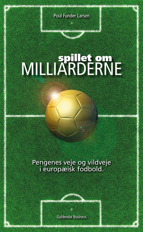 Cover for Poul Funder Larsen · Spillet om milliarderne (Sewn Spine Book) [1. wydanie] (2012)