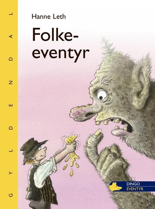 Cover for Hanne Leth · Dingo. Gul** Primært for 2.-3. skoleår: Folkeeventyr (Indbundet Bog) [1. udgave] (2016)