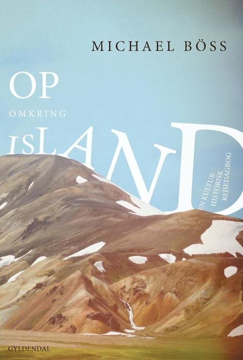 Cover for Michael Böss · Op omkring Island (Bound Book) [1. Painos] (2016)