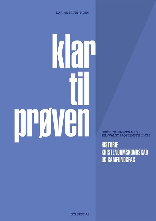 Klar til prøven - Karina Bruun Houg - Libros - Gyldendal - 9788702232752 - 13 de septiembre de 2017
