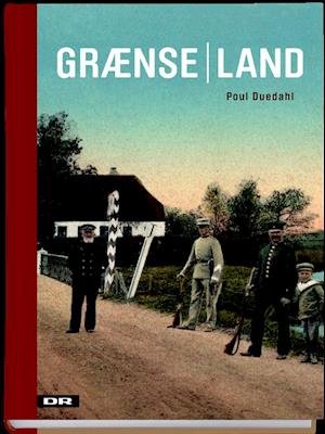 Cover for Poul Duedahl · Grænseland (Indbundet Bog) [1. udgave] (2020)