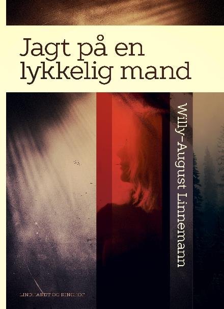 Cover for Willy-August Linnemann · Jagt på en lykkelig mand (Sewn Spine Book) [1st edition] (2017)