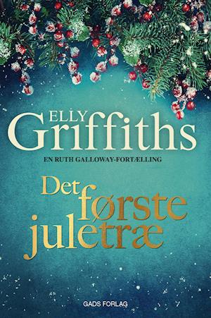 Cover for Elly Griffiths · Det første juletræ (Sewn Spine Book) [1. Painos] (2020)