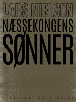 Cover for Lars Nielsen · Næssekongens sønner (Sewn Spine Book) [1st edition] (2019)