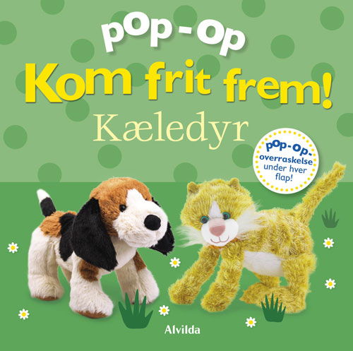 Cover for Kom frit frem: Kom frit frem - Kæledyr (pop op-overraskelse under hver flap) (Kartonbuch) [1. Ausgabe] (2025)