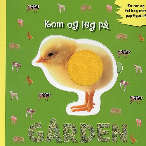 Cover for Dawn Sirett · Kom og leg på gården (Taschenbuch) [1. Ausgabe] (2007)
