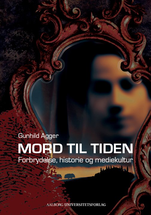Cover for Gunhild Agger · Studier i krimi og kriminaljournalistik: Mord til tiden (Paperback Book) [1st edition] (2013)