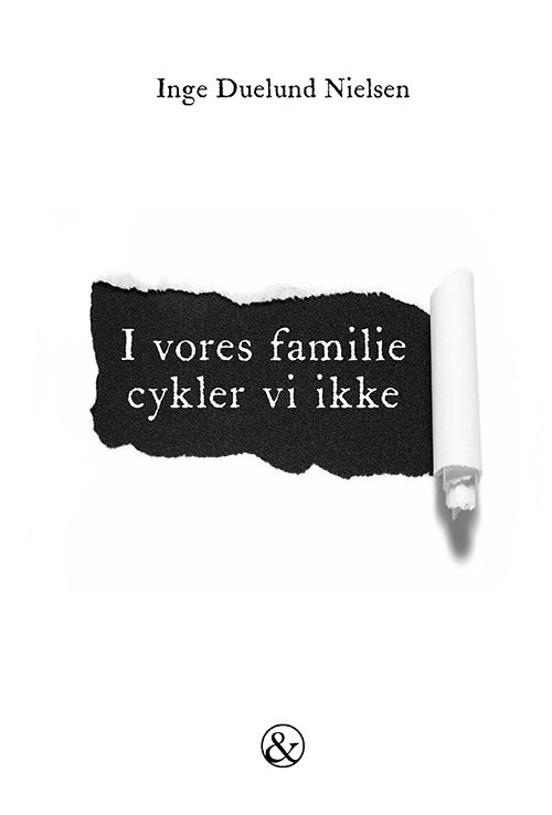 Cover for Inge Duelund Nielsen · I vores familie cykler vi ikke (Bound Book) [1º edição] (2018)