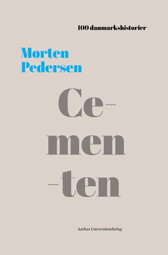 Cover for Morten Pedersen · 100 danmarkshistorier 27: Cementen (Inbunden Bok) [1:a utgåva] (2019)