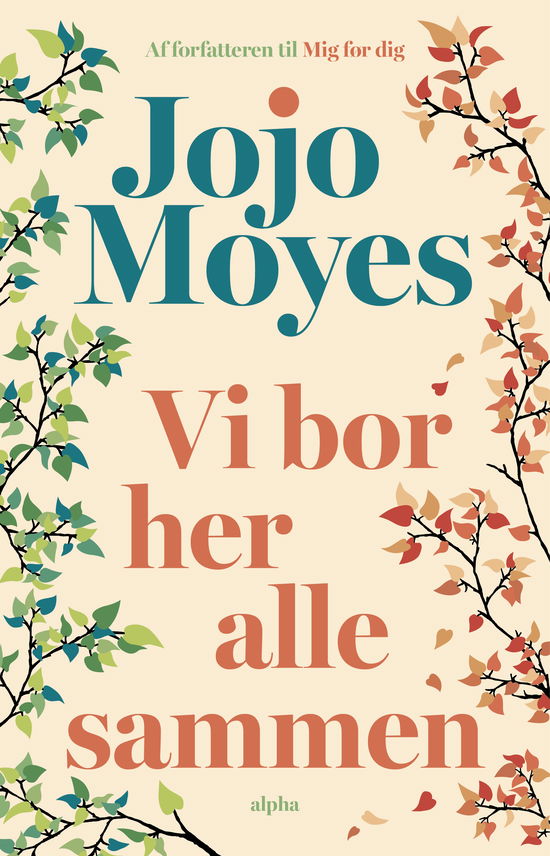 Cover for Jojo Moyes · Vi bor her alle sammen (Bound Book) [1. Painos] (2025)