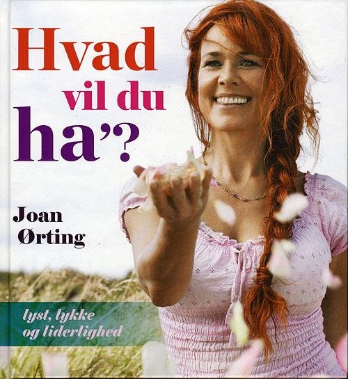 Cover for Joan Ørting · Hvad vil du ha'? (Sewn Spine Book) [1er édition] (2009)