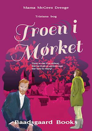 Cover for Kis Baadsgaard · Mama McGees Drenge: Troen i Mørket (Book) [2th edição] (2023)