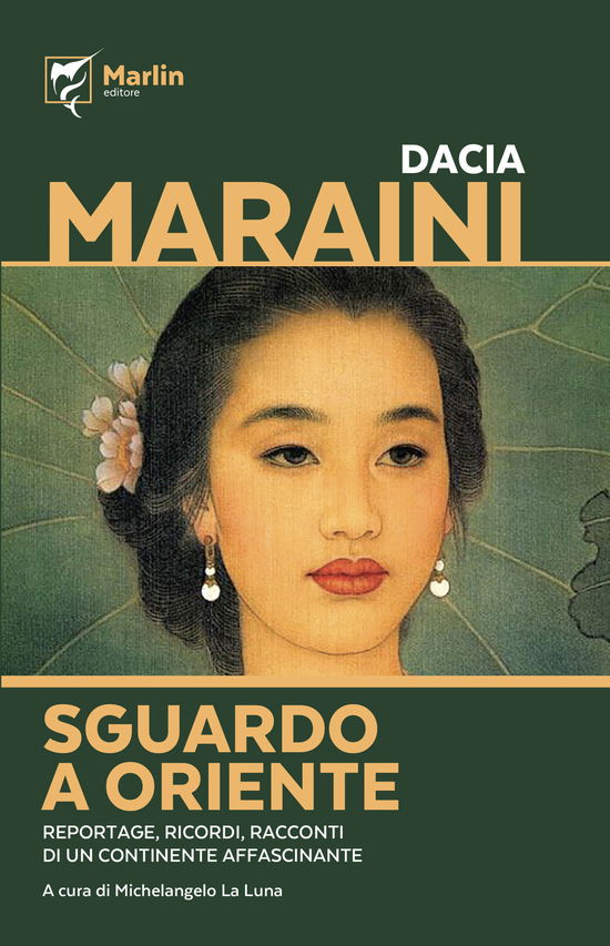 Cover for Dacia Maraini · Sguardo A Oriente. Reportage, Ricordi, Racconti Di Un Continente Affascinante (Book)