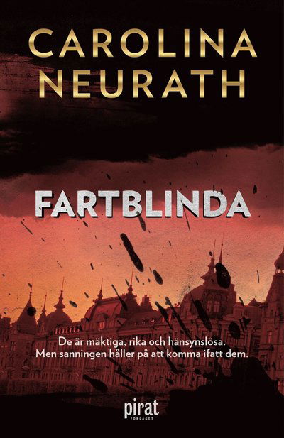 Fartblinda - Carolina Neurath - Kirjat - Piratförlaget - 9789164204752 - keskiviikko 20. tammikuuta 2016