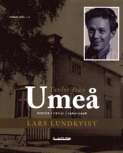 Cover for Lars Lundkvist · Norrland: Tavlor från Umeå : lokala dikter 1960 - 2008 (Book) (2013)