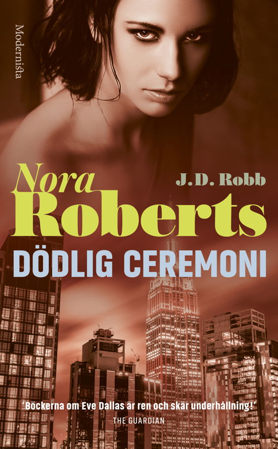 Dödlig ceremoni - Nora Roberts - Kirjat - Modernista - 9789180635752 - perjantai 12. tammikuuta 2024