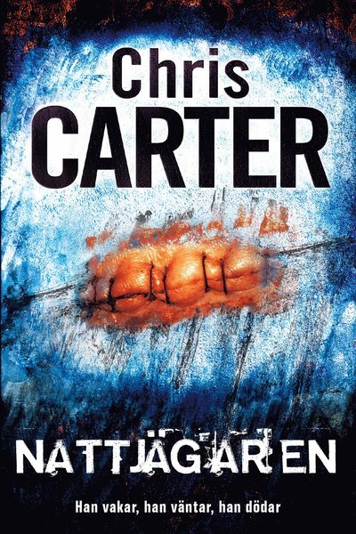 Cover for Chris Carter · Robert Hunter: Nattjägaren (Innbunden bok) (2018)