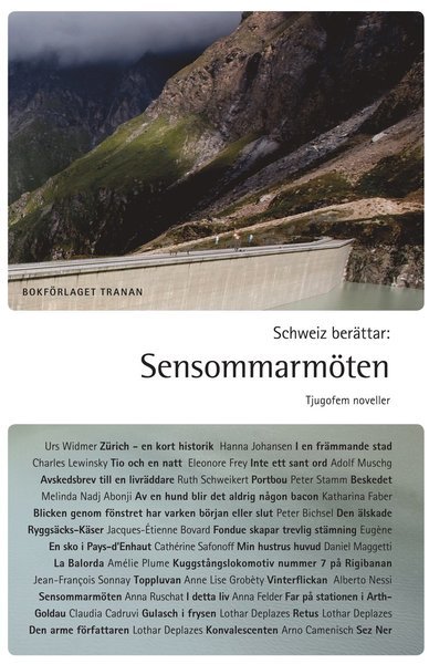 Tranans berättarserie: Schweiz berättar : sensommarmöten - tjugofem noveller - Urs Widmer - Books - Bokförlaget Tranan - 9789186307752 - September 20, 2011