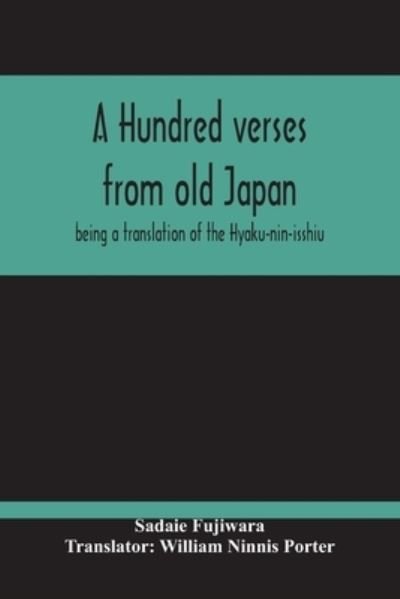 Cover for Sadaie Fujiwara · A Hundred Verses From Old Japan; Being A Translation Of The Hyaku-Nin-Isshiu (Pocketbok) (2020)