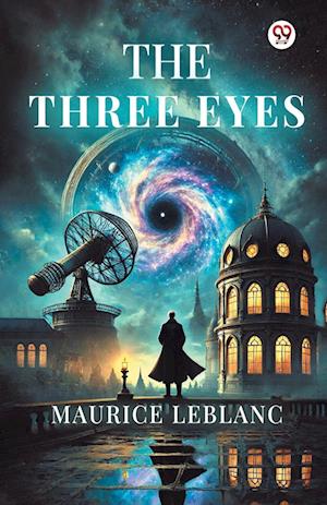 Cover for Maurice LeBlanc · The Three Eyes (Edition1) (Paperback Book) (2025)