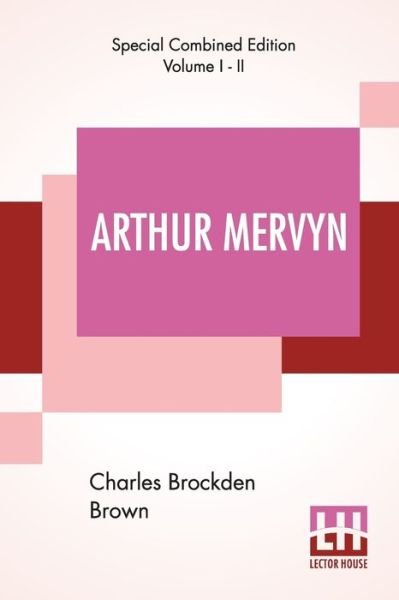 Cover for Charles Brockden Brown · Arthur Mervyn (Complete); Or, Memoirs Of The Year 1793. (Paperback Book) (2019)