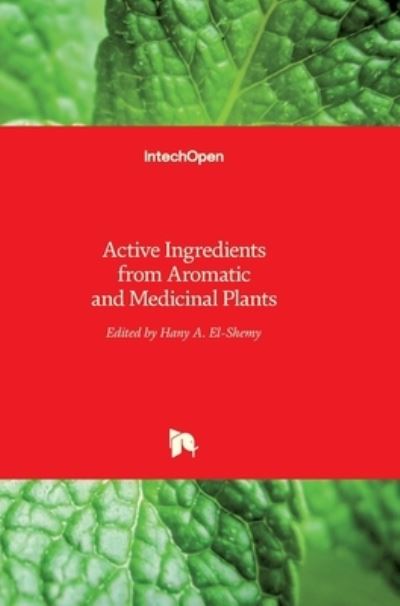 Cover for Hany El-shemy · Active Ingredients from Aromatic and Medicinal Plants (Hardcover Book) (2017)