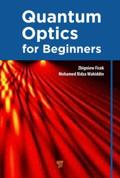 Cover for Zbigniew Ficek · Quantum Optics for Beginners (Hardcover Book) (2014)