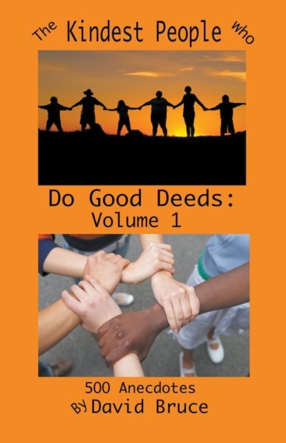 Cover for David Bruce · The Kindest People Who Do Good Deeds: Volume 1 - The Kindest People Who Do Good Deeds (Paperback Book) (2022)