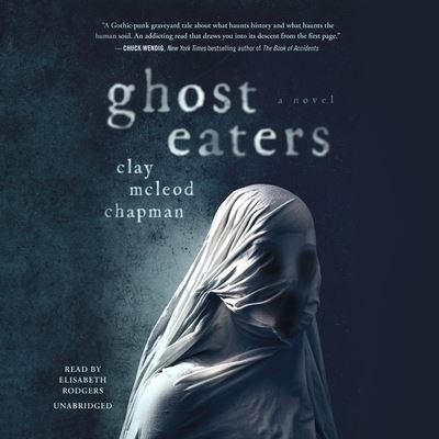 Cover for Clay McLeod Chapman · Ghost Eaters (CD) (2022)