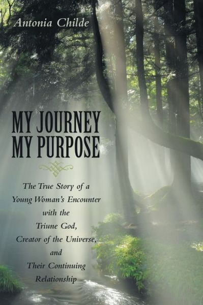 Cover for Antonia Childe · My Journey My Purpose (Book) (2024)