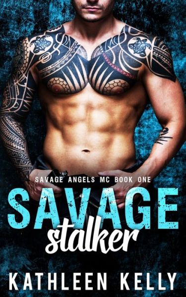 Cover for Kathleen Kelly · Savage Stalker: Motorcycle Club Romance - Savage Angels MC (Paperback Book) (2022)