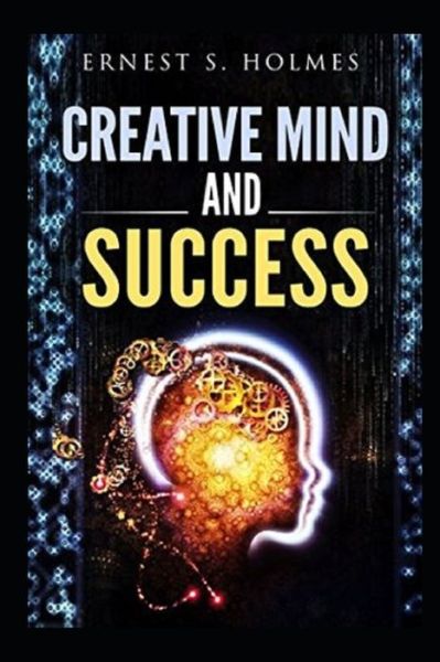 Cover for Ernest Holmes · Creative Mind and Succes Ernest Holmes Illustrated (Paperback Book) (2021)