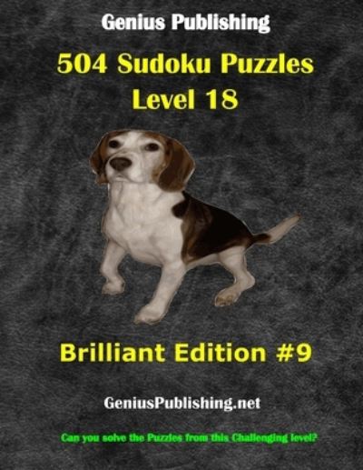 Cover for Genius Publishing · 504 Sudoku Puzzles Difficulty Level 18 Brilliant #9: Can you solve the puzzles from this challenging level - Genius Publishing - Level 18 Sudoku Puzzles - Brilliant (Paperback Book) (2021)