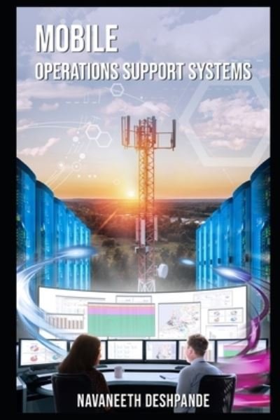 Cover for Navaneeth Deshpande · Mobile Operations Support Systems (Paperback Bog) (2021)