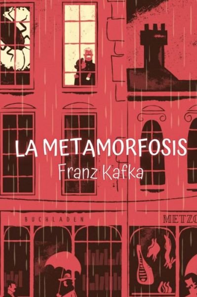 Cover for Franz Kafka · La metamorfosis: Un monstruoso insecto (Taschenbuch) (2021)