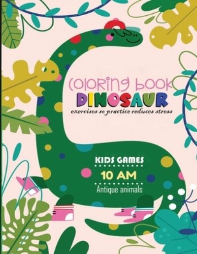 Cover for Kana · Coloring Book Dinosaur (Paperback Book) (2020)