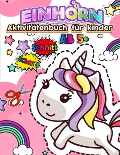 Cover for Adelgunde Publishing · Einhorn Aktivitatenbuch fur kinder AB 5+ (Paperback Book) (2020)