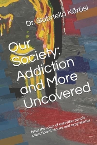 Cover for Dr Gabriella K?roesi · Our Society (Pocketbok) (2020)