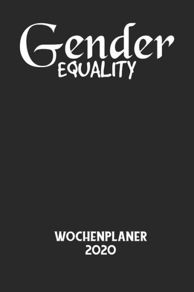 Cover for Wochenplaner 2020 · GENDER EQUALITY - Wochenplaner 2020 (Paperback Bog) (2020)